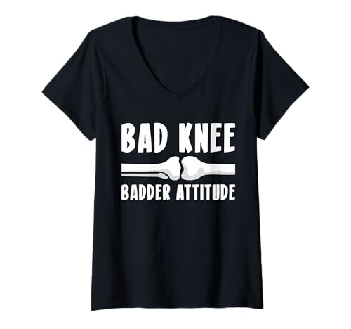 Damen Bad Knee Badder Attitude Knee Replacement Surgery T-Shirt mit V-Ausschnitt von Knie Operation Kniegelenkersatz Designs
