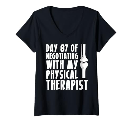Damen Day 87 of Negotiating with My Physical Therapist T-Shirt mit V-Ausschnitt von Knie Operation Kniegelenkersatz Designs