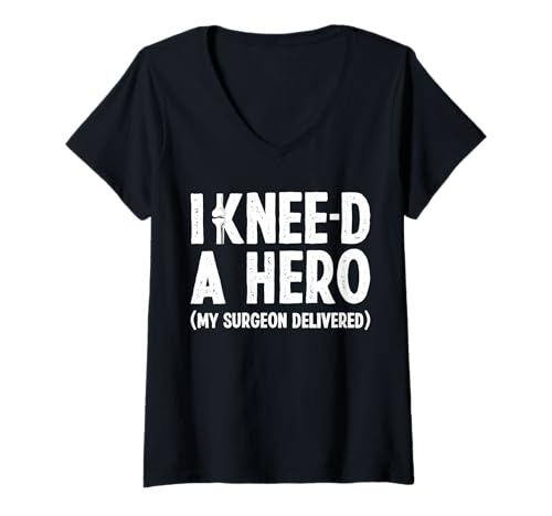 Damen I Knee-d A Hero Knee Replacement Surgery T-Shirt mit V-Ausschnitt von Knie Operation Kniegelenkersatz Designs