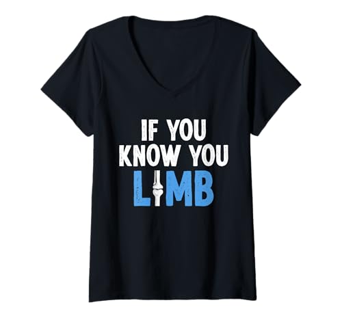 Damen If You Know You Limb Knee Replacement Surgery T-Shirt mit V-Ausschnitt von Knie Operation Kniegelenkersatz Designs