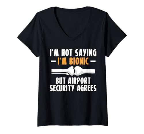 Damen Im Not Saying Im Bionic Knee Replacement Surgery T-Shirt mit V-Ausschnitt von Knie Operation Kniegelenkersatz Designs