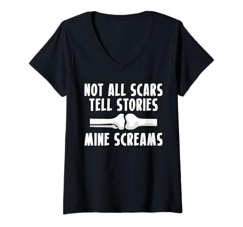 Damen Not All Scars Thell Stories Mine Screams T-Shirt mit V-Ausschnitt von Knie Operation Kniegelenkersatz Designs