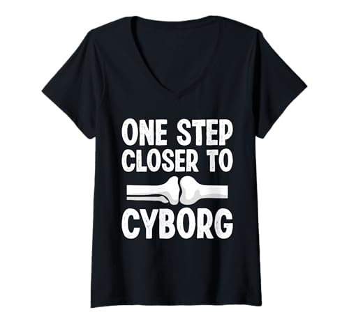 Damen One Step Closer to Cyborg Knee Replacement Surgery T-Shirt mit V-Ausschnitt von Knie Operation Kniegelenkersatz Designs
