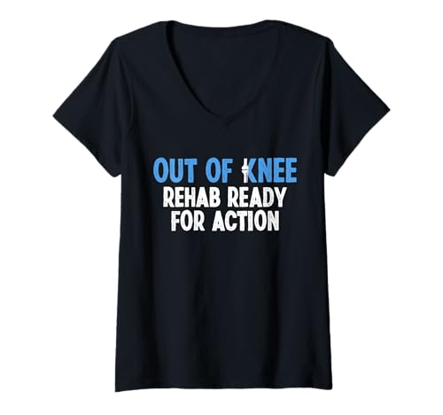Damen Out of Knee Rehab Ready for Action Knee Replacement T-Shirt mit V-Ausschnitt von Knie Operation Kniegelenkersatz Designs
