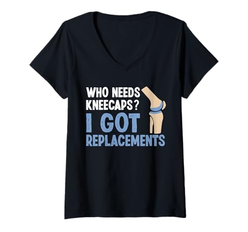 Damen Who Needs Kneecaps? I Got Knee Replacement Surgery T-Shirt mit V-Ausschnitt von Knie Operation Kniegelenkersatz Designs