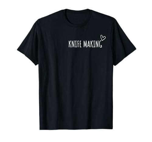 Messerherstellung Liebhaber Männer Frauen Kinder T-Shirt Messerherstellung Liebhaber Männer Frauen Kinder T-Shirt von Knife Making Lovers Gifts Idea