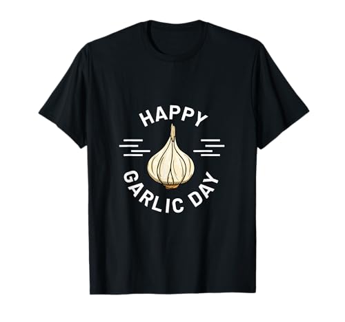 Knoblauch Design für Herren & Damen - Happy Garlic Day T-Shirt Knoblauch Design für Herren & Damen - Happy Garlic Day T-Shirt von Knoblauch Design für Herren und Damen
