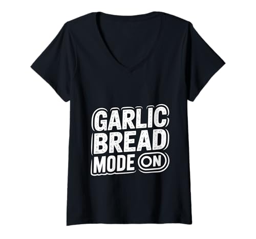 Damen Garlic Bread Mode On Baker -Lieblingskräuter - T-Shirt mit V-Ausschnitt Damen Garlic Bread Mode On Baker -Lieblingskräuter - T-Shirt mit V-Ausschnitt von Knoblauch -Grind -Bäckergeschmack
