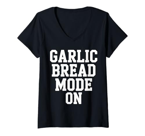 Damen Garlic Bread Mode On Baker -Lieblingskräuter |- T-Shirt mit V-Ausschnitt Damen Garlic Bread Mode On Baker -Lieblingskräuter |- T-Shirt mit V-Ausschnitt von Knoblauch -Grind -Bäckergeschmack