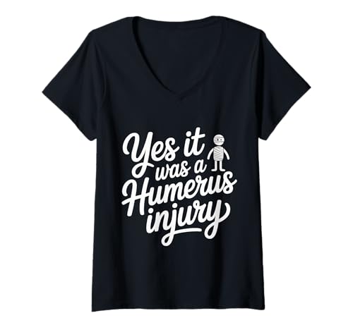 Damen Yes It was A Humerus Injury Erholung gebrochener Arm - T-Shirt mit V-Ausschnitt Damen Yes It was A Humerus Injury Erholung gebrochener Arm - T-Shirt mit V-Ausschnitt von Knochenverletzungen Worthälfte Humor