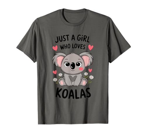 Koala Just a Girl Who Loves Koalas T-Shirt Koala Just a Girl Who Loves Koalas T-Shirt von Koala Cute Just a Girl Who Loves Koalas