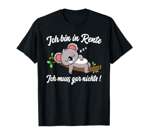 Ruhestand Rentner Spruch für Männer & Frauen Rente Koala T-Shirt Ruhestand Rentner Spruch für Männer & Frauen Rente Koala T-Shirt von Koala Rentner T-Shirt Geschenke für Mann & Frau