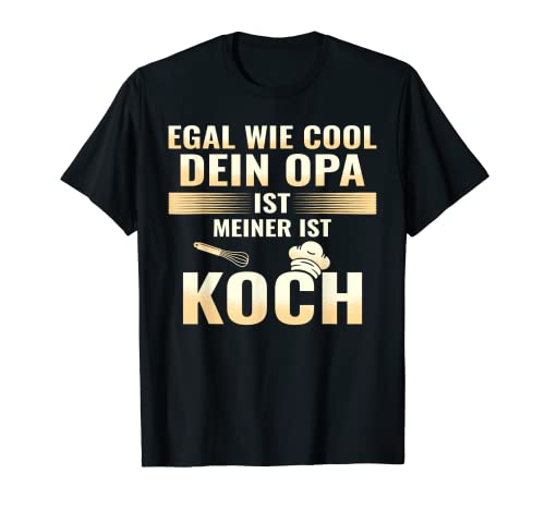 Herren Koch Kochender Opa Chefkoch Küche Kochen T-Shirt Herren Koch Kochender Opa Chefkoch Küche Kochen T-Shirt von Koch Vatertag Kochen Küche Sternekoch Opa