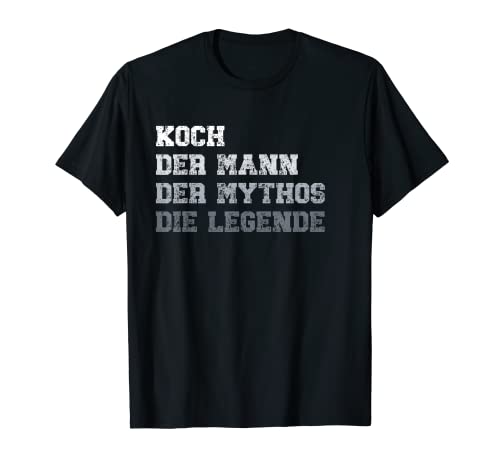 Herren Koch der Mann der Mythos die Legende Koch T-Shirt Herren Koch der Mann der Mythos die Legende Koch T-Shirt von Koch Vatertag