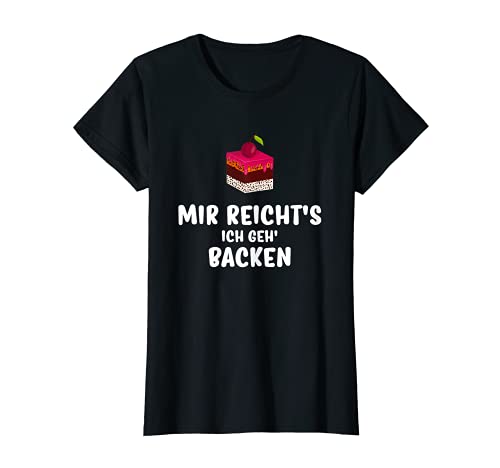 Damen Kuchen Kekse Bäcker Mir reichts ich geh backen T-Shirt Damen Kuchen Kekse Bäcker Mir reichts ich geh backen T-Shirt von Koch & Backen Geschenke Für Frauen
