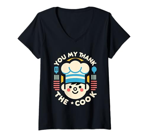 Damen You May Thank The Cook Küchenkoch schätzen |- T-Shirt mit V-Ausschnitt Damen You May Thank The Cook Küchenkoch schätzen |- T-Shirt mit V-Ausschnitt von Koch und kulinarische Wertschätzung
