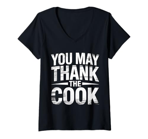 Damen You May Thank The Cook Küchenkoch schätzen - T-Shirt mit V-Ausschnitt Damen You May Thank The Cook Küchenkoch schätzen - T-Shirt mit V-Ausschnitt von Koch und kulinarische Wertschätzung