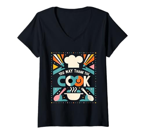 Damen You May Thank The Cook Küchenkoch schätzen ||- T-Shirt mit V-Ausschnitt Damen You May Thank The Cook Küchenkoch schätzen ||- T-Shirt mit V-Ausschnitt von Koch und kulinarische Wertschätzung