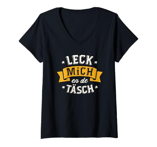 Damen Lustiges Leck Mich en de Täsch Köln Kölsch Redensart T-Shirt mit V-Ausschnitt Damen Lustiges Leck Mich en de Täsch Köln Kölsch Redensart T-Shirt mit V-Ausschnitt von Köln Kölle Kölsch