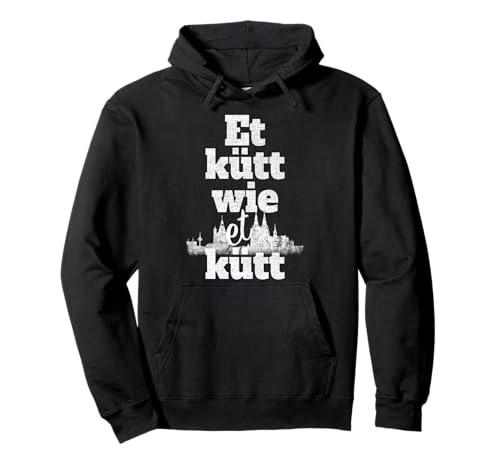 Köln Et Kütt Wie Et Kütt Kölsch Kölner Grundgesetz Dom Köln Pullover Hoodie von Köln Outfits Für Echte Kölner Zu Karneval In Kölle