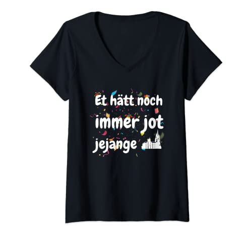 Damen Et Hätt Noch Immer Jot Jejange Kölle Spruch T-Shirt mit V-Ausschnitt von Köln Spruch in Kölsch zu Karneval