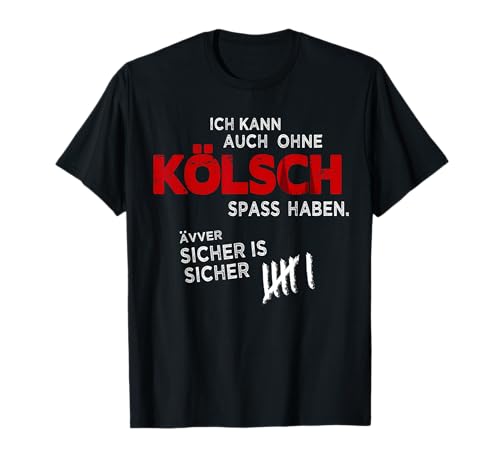 Köln TShirt Kölsch Spruch Dom Rhein Männer Karneval T-Shirt Köln TShirt Kölsch Spruch Dom Rhein Männer Karneval T-Shirt von Köln & Dom Motive