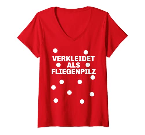 Damen Verkleidet als Fliegenpilz - Karneval Kostüm T-Shirt mit V-Ausschnitt Damen Verkleidet als Fliegenpilz - Karneval Kostüm T-Shirt mit V-Ausschnitt von Kölner Karneval Kostüm Verkleidung