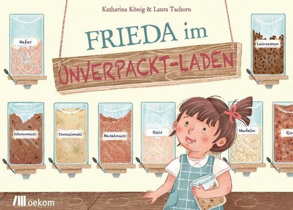 König, Katharina Frieda im Unverpackt-Laden König, Katharina Frieda im Unverpackt-Laden von König, Katharina