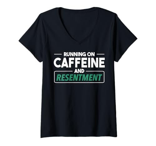 Damen Laufen auf Koffein und Ressentiments. T-Shirt mit V-Ausschnitt Damen Laufen auf Koffein und Ressentiments. T-Shirt mit V-Ausschnitt von Koffein, wirkliches Leben, müde, aber funktional