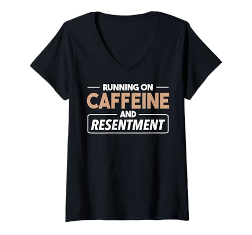 Damen Laufen auf Koffein und Ressentiments. T-Shirt mit V-Ausschnitt Damen Laufen auf Koffein und Ressentiments. T-Shirt mit V-Ausschnitt von Koffein, wirkliches Leben, müde, aber funktional