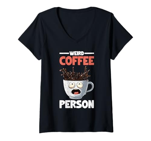 Damen Weird Coffee Person Koffeintrinker Barista brauen - T-Shirt mit V-Ausschnitt Damen Weird Coffee Person Koffeintrinker Barista brauen - T-Shirt mit V-Ausschnitt von Koffeinsüchtiger täglicher Java -Humor