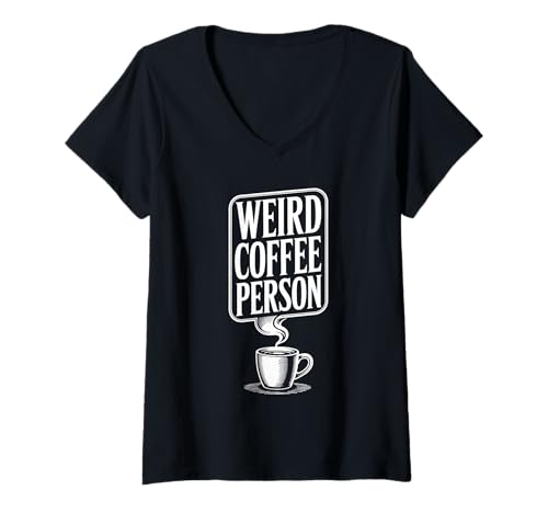 Damen Weird Coffee Person Koffeintrinker Barista brauen - T-Shirt mit V-Ausschnitt Damen Weird Coffee Person Koffeintrinker Barista brauen - T-Shirt mit V-Ausschnitt von Koffeinsüchtiger täglicher Java -Humor