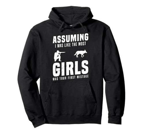 Assuming I was Like The Most Girls Coyote Hunting Pullover Hoodie von Kojote Jagen Design Idee