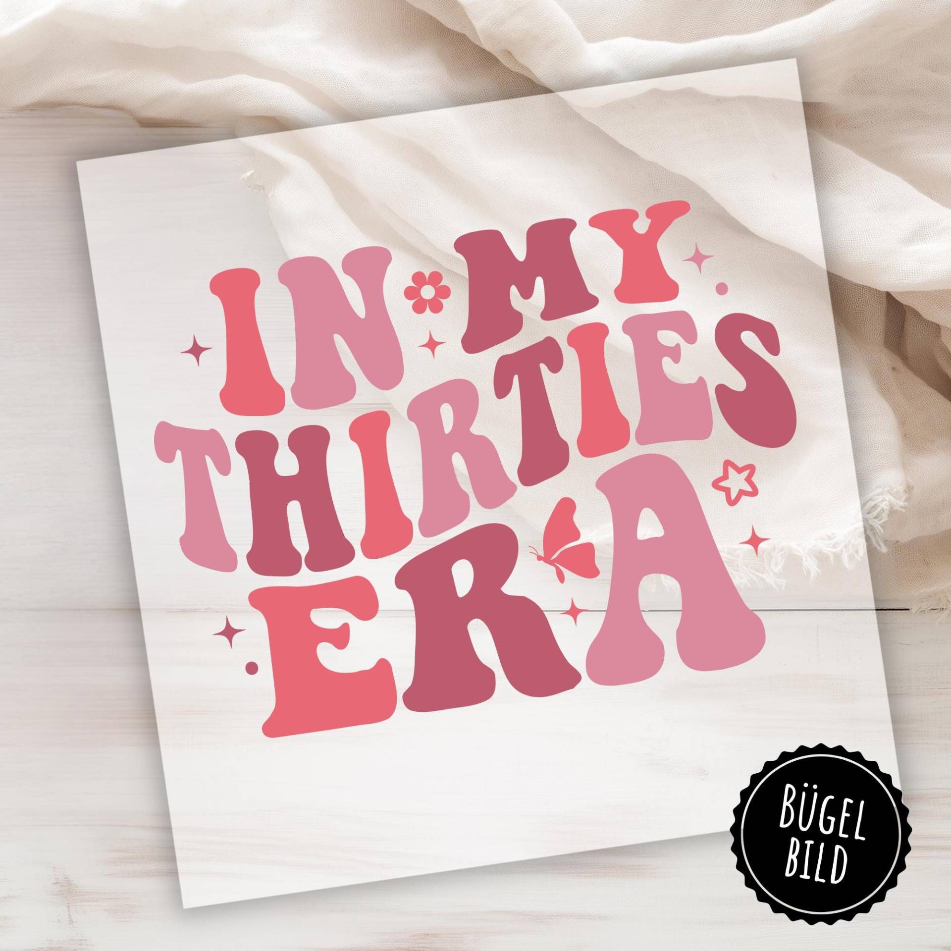 Bügelbild 30. Geburtstag, in Meinen Dreißigern Zum Aufbügeln, Geburtstagsbügelbild Dreißig von KokoHello