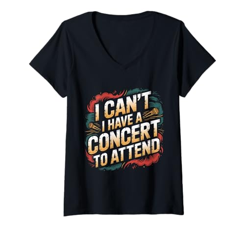 Damen I Can't I Have A Concert to Attend Musikfan Priorität |- T-Shirt mit V-Ausschnitt Damen I Can't I Have A Concert to Attend Musikfan Priorität |- T-Shirt mit V-Ausschnitt von Konzertprioritäten und Besucherzahlen für Fans