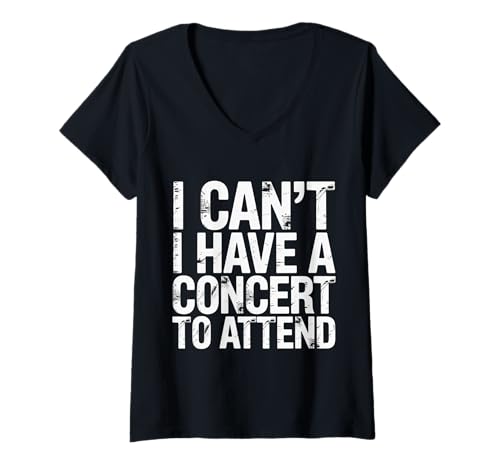 Damen I Can't I Have A Concert to Attend Musikfan Priorität - T-Shirt mit V-Ausschnitt Damen I Can't I Have A Concert to Attend Musikfan Priorität - T-Shirt mit V-Ausschnitt von Konzertprioritäten und Besucherzahlen für Fans