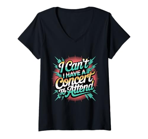 Damen I Can't I Have A Concert to Attend - T-Shirt mit V-Ausschnitt Damen I Can't I Have A Concert to Attend - T-Shirt mit V-Ausschnitt von Konzertprioritäten und Besucherzahlen für Fans