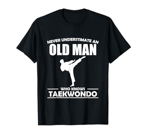 Never Underestimate An Old Man Who Knows Taekwondo T-Shirt Never Underestimate An Old Man Who Knows Taekwondo T-Shirt von Koreanische Kampfkunst Kampfsport Training TKD