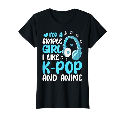 I'm A Simple Girl I Like K-Pop And Anime Lustiges Südkorea T-Shirt I'm A Simple Girl I Like K-Pop And Anime Lustiges Südkorea T-Shirt von Koreanischer Pop Kpop Korean Design