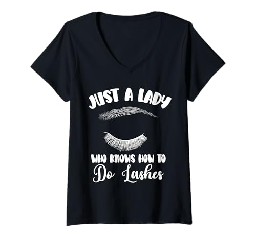 Damen Just A Lady Who Knows How To Do Lashes Cosmetic Studio T-Shirt mit V-Ausschnitt Damen Just A Lady Who Knows How To Do Lashes Cosmetic Studio T-Shirt mit V-Ausschnitt von Kosmetik Studio Wimpern Kosmetikerin