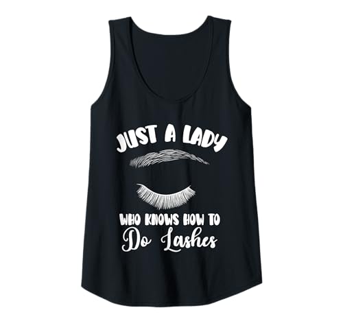 Damen Just A Lady Who Knows How To Do Lashes Cosmetic Studio Tank Top Damen Just A Lady Who Knows How To Do Lashes Cosmetic Studio Tank Top von Kosmetik Studio Wimpern Kosmetikerin