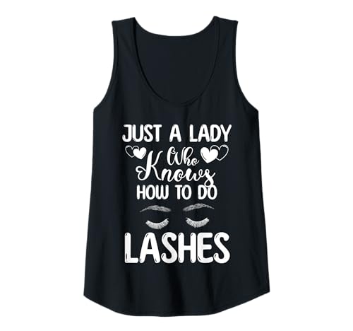 Damen Just A Lady Who Knows How To Do Lashes Cosmetic Studio Tank Top Damen Just A Lady Who Knows How To Do Lashes Cosmetic Studio Tank Top von Kosmetik Studio Wimpern Kosmetikerin