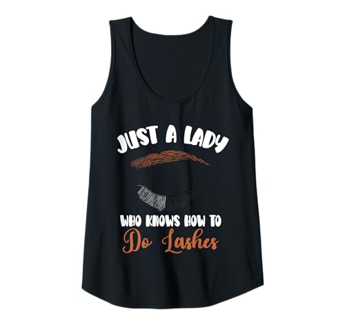 Damen Just A Lady Who Knows How To Do Lashes Cosmetic Studio Tank Top Damen Just A Lady Who Knows How To Do Lashes Cosmetic Studio Tank Top von Kosmetik Studio Wimpern Kosmetikerin