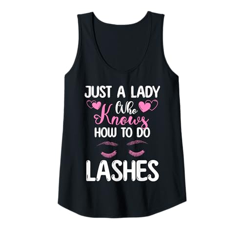 Damen Just A Lady Who Knows How To Do Lashes Cosmetic Studio Tank Top Damen Just A Lady Who Knows How To Do Lashes Cosmetic Studio Tank Top von Kosmetik Studio Wimpern Kosmetikerin
