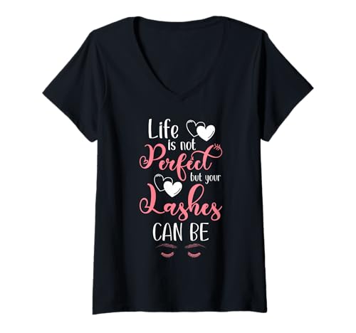 Damen Life Is Not Perfect But Your Lashes Can Be Cosmetic Studio T-Shirt mit V-Ausschnitt Damen Life Is Not Perfect But Your Lashes Can Be Cosmetic Studio T-Shirt mit V-Ausschnitt von Kosmetik Studio Wimpern Kosmetikerin