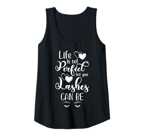 Damen Life Is Not Perfect But Your Lashes Can Be Cosmetic Studio Tank Top Damen Life Is Not Perfect But Your Lashes Can Be Cosmetic Studio Tank Top von Kosmetik Studio Wimpern Kosmetikerin