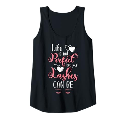 Damen Life Is Not Perfect But Your Lashes Can Be Cosmetic Studio Tank Top Damen Life Is Not Perfect But Your Lashes Can Be Cosmetic Studio Tank Top von Kosmetik Studio Wimpern Kosmetikerin