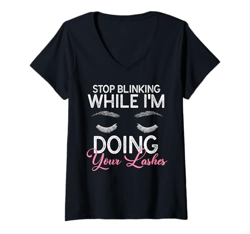 Damen Stop Blinking While Im Doing Your Lashes Cosmetic Studio T-Shirt mit V-Ausschnitt Damen Stop Blinking While Im Doing Your Lashes Cosmetic Studio T-Shirt mit V-Ausschnitt von Kosmetik Studio Wimpern Kosmetikerin