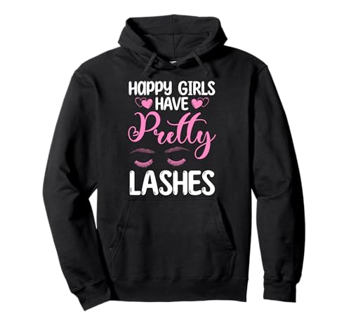 Happy Girls Have Pretty Lashes Cosmetic Studio Pullover Hoodie von Kosmetik Studio Wimpern Kosmetikerin