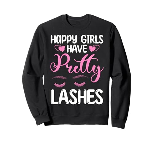 Happy Girls Have Pretty Lashes Cosmetic Studio Sweatshirt von Kosmetik Studio Wimpern Kosmetikerin
